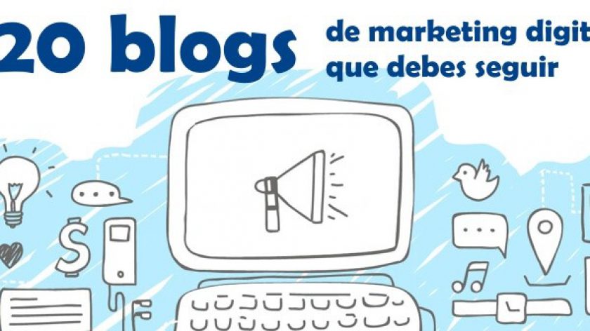 20 blogs de marketing digital que debes seguir