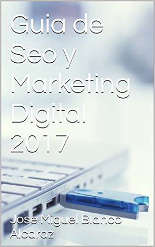 Guía de SEO y Marketing Digital 2017