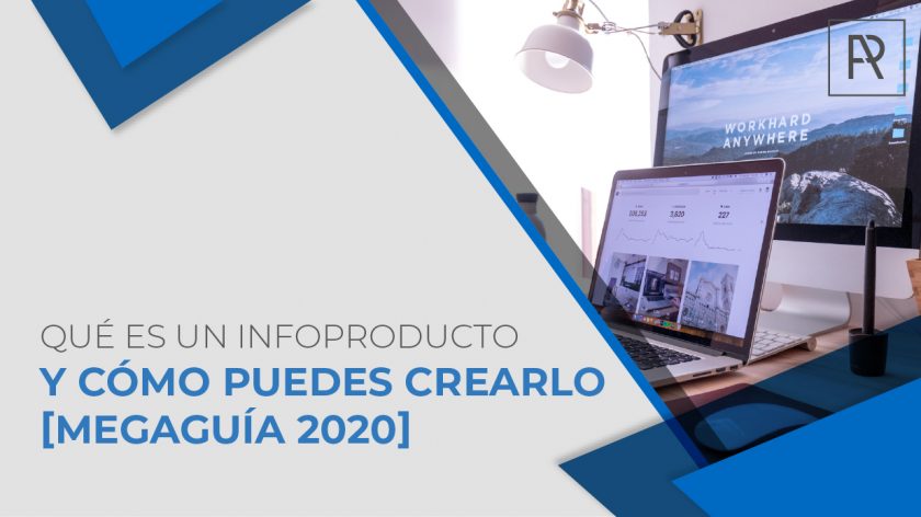 Qué es un infoproducto y cómo puedes crearlo [MEGAGUÍA 2021]