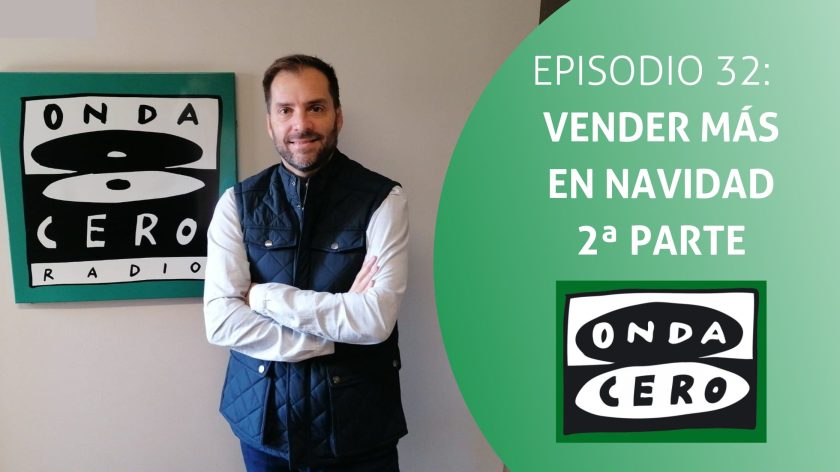 Episodio 32: Cómo mejorar las ventas en Navidad 2ª Parte