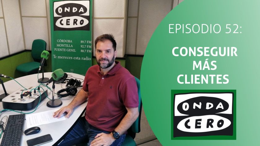 Episodio 52: Cómo conseguir más clientes para tu empresa