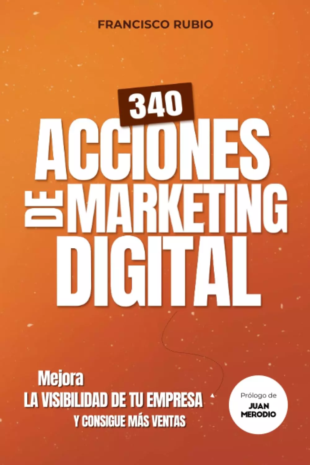 340 acciones de marketing digital mejora la visibilidad de tu empresa y consigue mas ventas